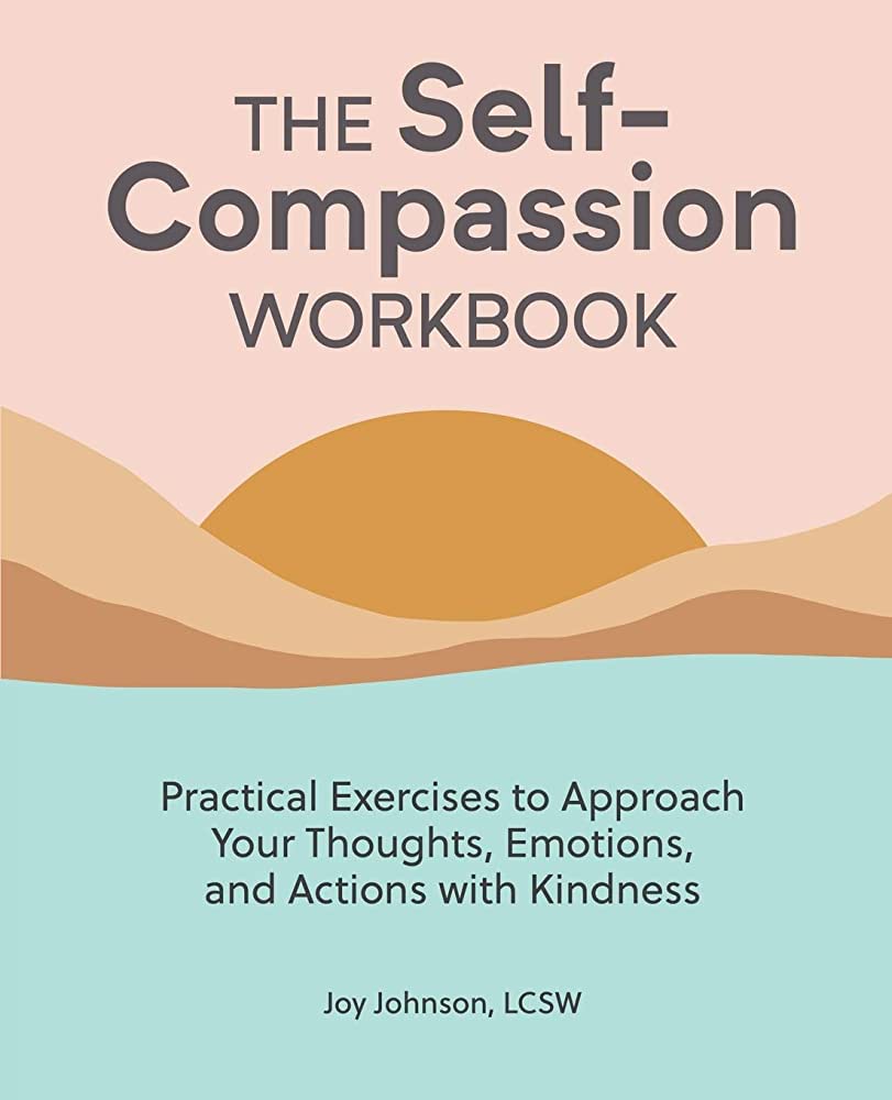The Self Compassion workbook